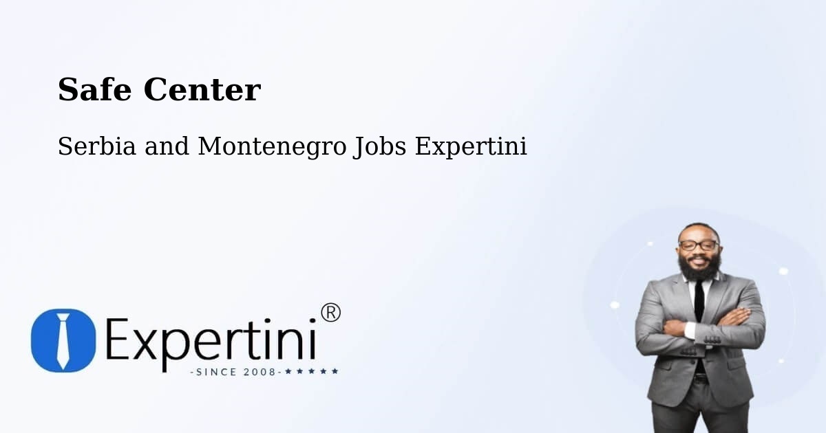 Safety Center – Tamarack - Serbia and Montenegro Jobs Expertini